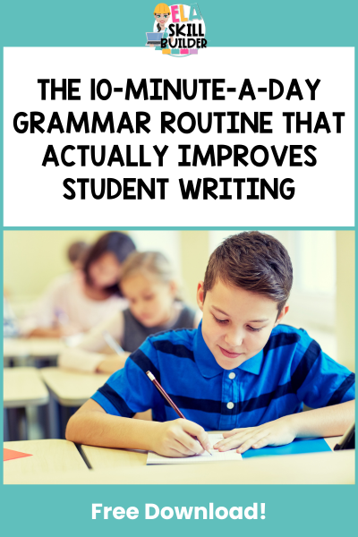 The 10-minute-a-day grammar routine that actually improves student writing